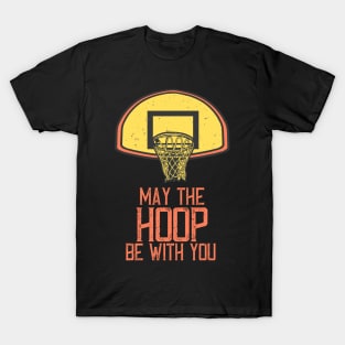 Basketball Net May The Hoop Be With You T-Shirt